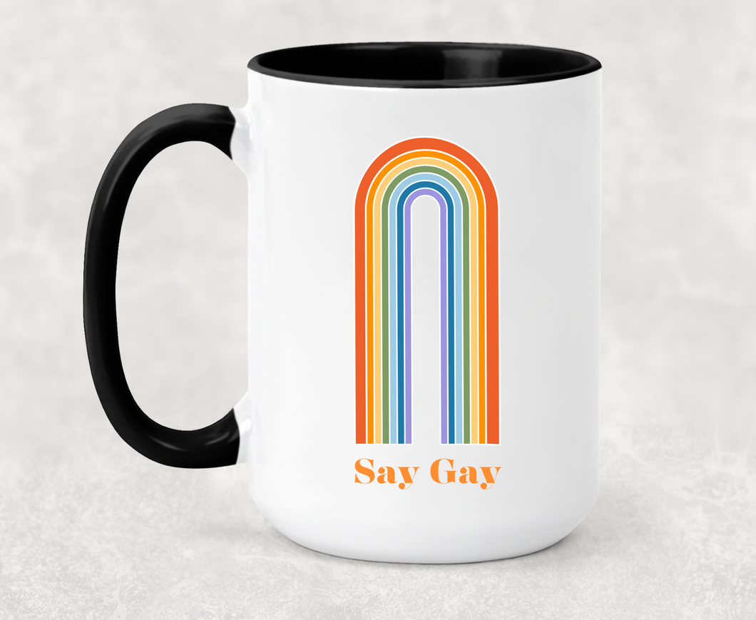 Say Gay - Pride mugs! 15oz black accent, dishwasher and microwave safe